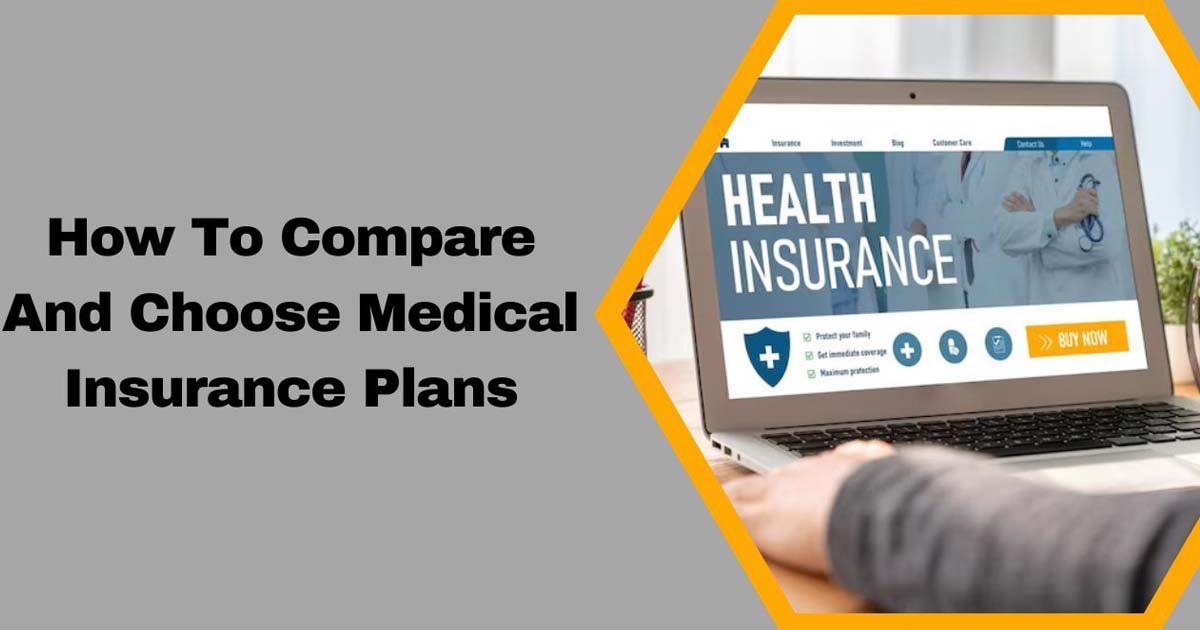 How To Compare And Choose Medical Insurance Plans