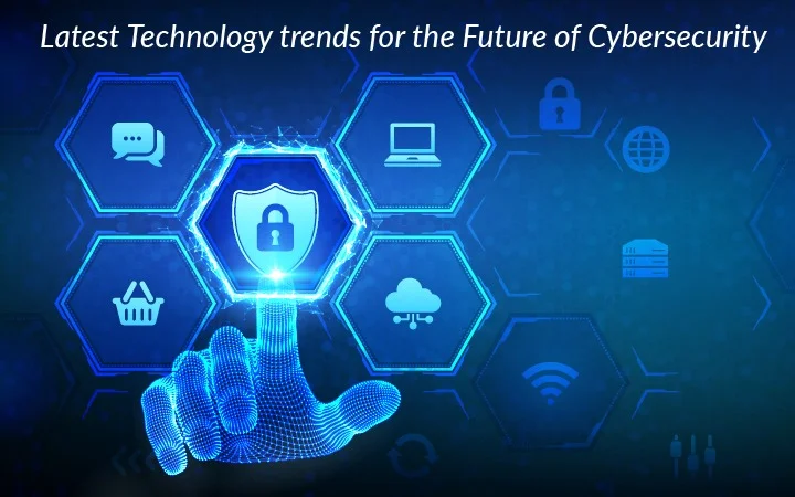 Cybersecurity Technology Trends Shaping Businesses